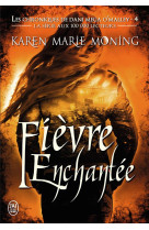 Les chroniques de dani mega o'malley tome 4 : fievre enchantee