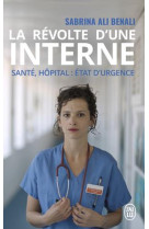 La revolte d'une interne  -  sante, hopital : etat d'urgence