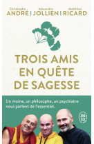 Trois amis en quete de sagesse - collector