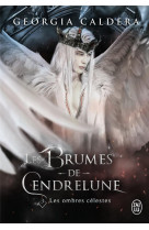 Les brumes de cendrelune tome 3 : les ombres celestes