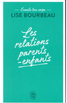 Ecoute ton corps  -  les relations parents-enfants