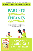 Parents epanouis, enfants epanouis  -  un guide pour une famille plus heureuse