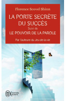 La porte secrete du succes - le pouvoir de la parole - par l'auteure du jeu de la vie