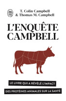 L'enquete campbell - le livre qui a revele l'impact des proteines animales sur la sante