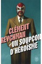 Un soupcon d'heroisme