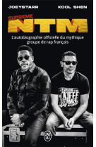 Supreme ntm  -  l'autobiographie officielle du mythique groupe de rap francais