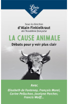 La cause animale : debats pour y voir plus clair