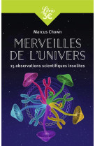 Merveilles de l'univers : 15 observations scientifiques insolites