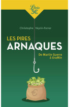 Les pires arnaques : de martin guerre a uramin