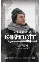 Kaamelott tome 6 : livre iv, premiere partie