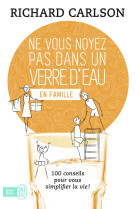 Ne vous noyez pas dans un verre d'eau - vol02 - en famille