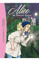 Alice - t02 - alice 02 - alice au manoir hante