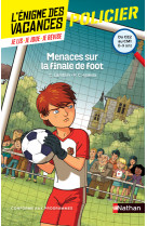 L'enigme des vacances du ce2 au cm1 - menaces sur la finale de foot