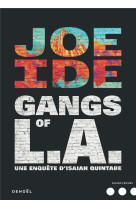 Gangs of l.a.  -  une enquete d'isaiah quintanabe