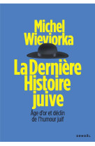 La derniere histoire juive