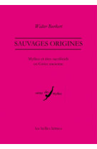 Sauvages origines  -  mythes et rites sacrificiels en grece ancienne