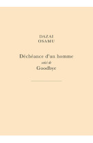 Decheance d'un homme  -  goodbye