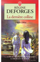 La derniere colline (la bicyclette bleue, tome 6) - la bicyclette bleue 1950-1954