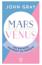 Mars et venus : les enfants viennent du paradis