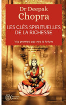 Les cles spirituelles de la richesse - vos premiers pas vers la fortune