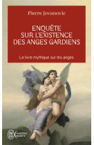 Enquete sur l'existence des anges gardiens