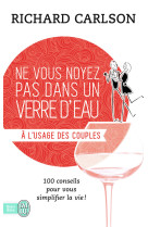 Ne vous noyez pas dans un verre d'eau - vol07 - a l'usage des couples