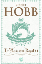 L'assassin royal - vol11 - le dragon des glaces