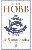 L'assassin royal - vol12 - l'homme noir