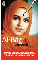 Defiguree - quand un crime passionnel devient devient affaire d'etat