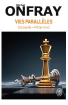 Vies paralleles : de gaulle-mitterrand