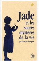 Jade et les sacres mysteres de la vie