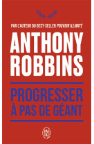 Progresser a pas de geant - 365 messages quotidiens de maitrise de soi