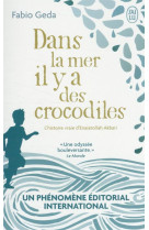 Dans la mer il y a des crocodiles : l'histoire vraie d'enaiatollah akbari