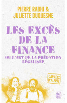 Les exces de la finance ou l'art de la predation legalisee