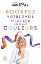 Boostez votre eveil interieur grace aux couleurs