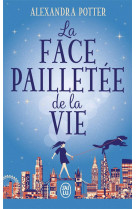 La face pailletee de la vie