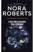 Lieutenant eve dallas - t53 - les reliques du crime