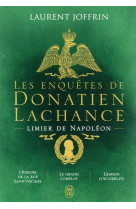 Les enquetes de donatien lachance, limier de napoleon - l'enigme de la rue saint-nicaise - le grand