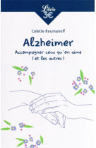 Alzheimer : accompagner ceux qu'on aime (et les autres)