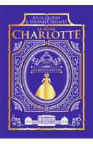 La chronique des bridgerton - la reine charlotte - avant les bridgerton-edition reliee