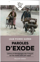 Paroles d'exode : lettres et temoignages des francais sur les routes (mai-juin 1940)