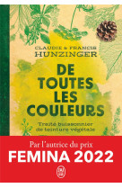 De toutes les couleurs : traite buissonnier de teinture vegetale