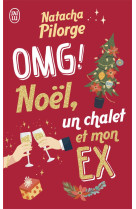 Omg ! noel, un chalet et mon ex.