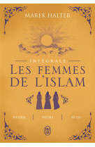 Les femmes de l'islam, integrale : khadija, fatima, aicha