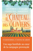 Le chateau des oliviers - suivi de 20 ans apres