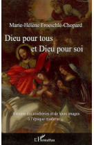 Dieu pour tous et dieu pour soi  -  histoire des confreries et de leurs images a l'epoque moderne