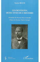 Les dentistes, detectives de l'histoire