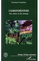 L'agroforesterie - des arbres et des champs