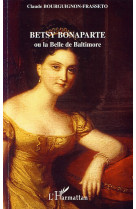 Betsy bonaparte ou la belle de baltimore