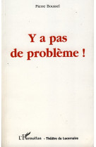 Y a pas de probleme !